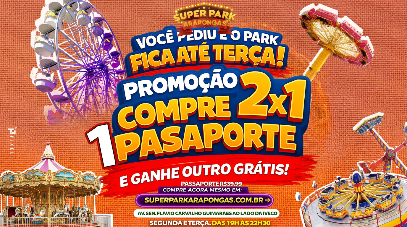 Super Park Arapongas | Temporada Ponta Grossa | Passaporte 2X1 PROMO MALUCA