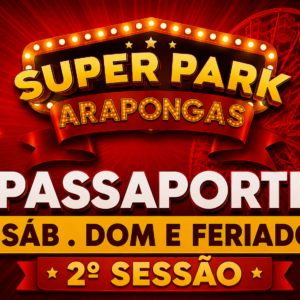 Super Park Arapongas | Temporada LONDRINA | Passaporte 2º Sessão